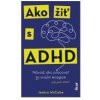 Ako žiť s ADHD - McCabe Jessica