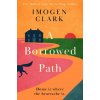 A Borrowed Path (Imogen Clark)(Brožovaná)