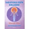 Taoistická cesta omlazení - Chia Mantak