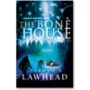 Bone House (Stephen Lawhead)(Brožovaná)