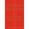 The Seven Storey Mountain: Fiftieth-Anniversary Edition