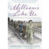 Millions Like Us (Virginia Nicholson)(Brožovaná)