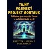 Tajný vojenský projekt Montauk - Peter Moon, Preston B. Nichols