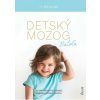 Detský mozog: Batoľa - Krause Robert