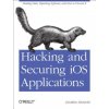 Hacking and Securing iOS Applications (Jonathan Zdziarski)(Brožovaná)