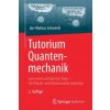 Tutorium Quantenmechanik (Jan-Markus Schwindt)(Brožovaná)