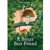 A Better Best Friend (Olivier Tallec)(Pevná)
