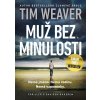 Muž bez minulosti - Tim Weaver
