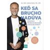 Keď sa brucho nadúva: Sprievodca pre brucho bez bublín a myseľ bez starostí - Kužela Ladislav