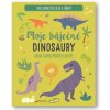 Moje báječné dinosaury - Kniha samolepkových aktivít