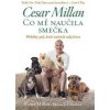 Co mě naučila smečka - Cesar Millan