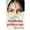 Arabská princezna - Tanya Valková
