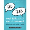 Real Talk About Sex and Consent