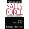 Rethinking the Sales Force: Redefining Selling to Create and Capture Customer Value (Neil Rackham)(Pevná)