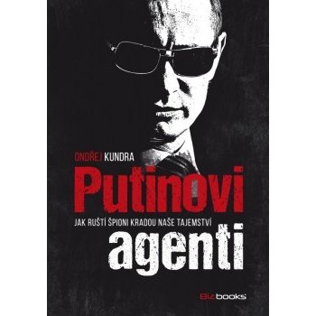 Putinovi agenti - Ondřej Kundra