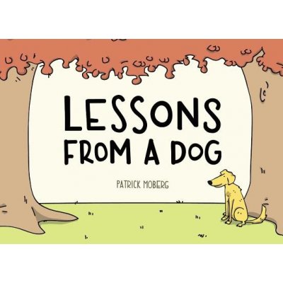 Lessons from a Dog Moberg Patrick Pevná vazba