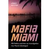 Mafia Miami: FBI Politics and How an Investigation Was Nearly Sabotaged (Hester Jerry)