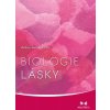 Biologie lásky - Ph.D. Arthur Janov