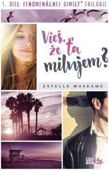 Vieš, že ťa milujem? - Estelle Maskame