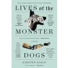Lives of the Monster Dogs (Kirsten Bakis)(Brožovaná)