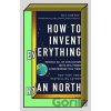 How to Invent Everything - Ryan North