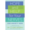 Hope and Help for Your Nerves: End Anxiety Now (Claire Weekes)(Brožovaná)