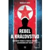 Rebel a kráľovstvo (Bradley Hope)