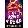 The King is Dead - Benjamin Dean