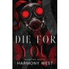 Die for You