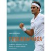 Fedegraphica: A Graphic Biography of the Genius of Roger Federer