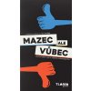 TLAMA Games Mazec ale vůbec