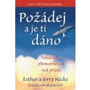 Požádej a je ti dáno - Esther Hicks, Jerry