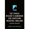 The Frugal Wizard's Handbook for Surviving Medieval England