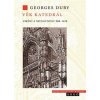 Věk katedrál - Duby Georges