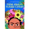Frida Kahlos Flower Crown - Nydia Armendia-Sanchez