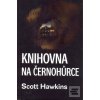 Knihovna na Černohůrce (Scott Hawkins)