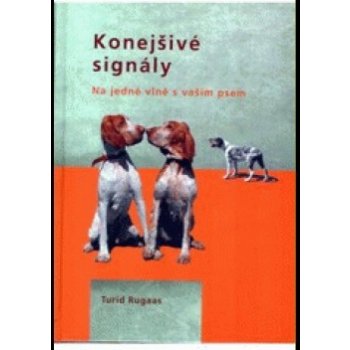 Konejšivé signály - Turid Rugaas