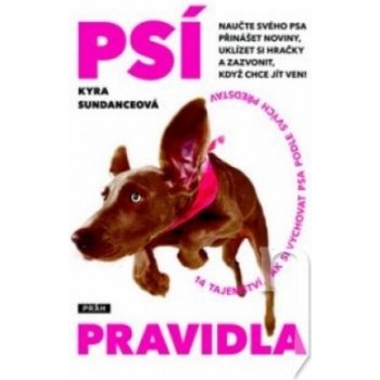 Psí pravidla - Kyra Sundanceová