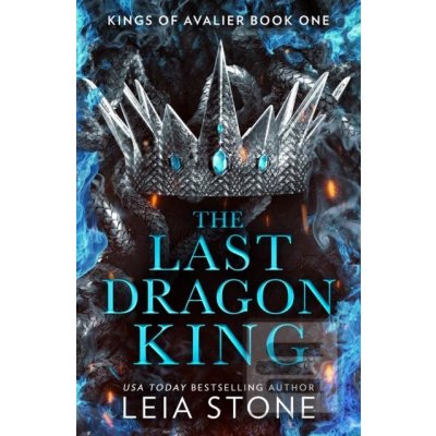The Last Dragon King - Leia Stone