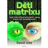 Děti matrixu - David Icke