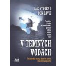 V temných vodách - Don Davis, Lee Vyborny