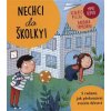 Nechci do školky! - Mimo domov - Alberto Pellai, Barbara Tamborini
