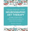 Your Step-by-Step Neurographic Art Therapy (Karleen Tauszik)(Brožovaná)