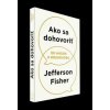 Ako sa dohovoriť - Jefferson Fisher