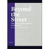 Beyond the Street - Patrick Nguyen, Stuart Mackenzie, Die Gestalten Verlag