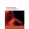 Deathtripping (Jack Sargeant)(Brožovaná)