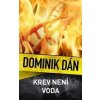 Krev není voda - Dominik Dán