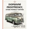 Dopravní prostředky, které pohnuly světem - Štěpánka Sekaninová, Tom Velčovský, Martin Sodomka (ilustrátor)