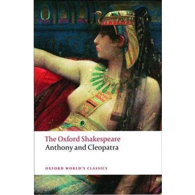 The Oxford Shakespeare: Anthony and Cleopatra Oxford World´s Classics