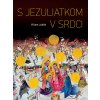 S Jezuliatkom v srdci